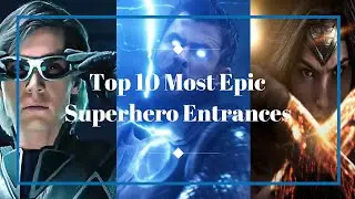 Top 10 Most Epic Superhero Entrances in Movies.