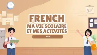 My School Life & Activities 🏫 | Ma vie scolaire et mes activit&eacute;s | IB MYP