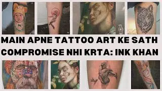 Main apne Tattoo Art ke sath compromise nhi krta: Ink Khan | Greater Jammu