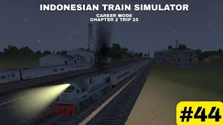 INDONESIAN TRAIN SIMULATOR : Career (Mode Chapter 2 - Trip 25) Gameplay Walkthrough Android Part 44