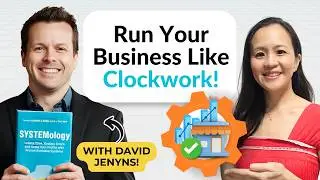 Systemize your Business to Run Without You | Free Up Time & Scale Up with David Jenyns