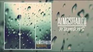 Almost Failed - Humans