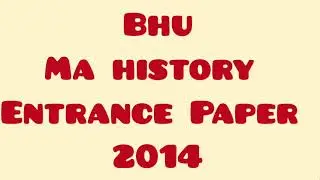 BHU MA History Entrance Exam Question paper 2014 | part-1 | BHU MA History 2014 Answer Key |