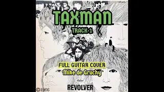 The Beatles - Taxman (Full Guitar Cover)