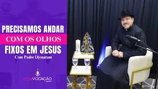 Dia do Padre | Pe. Djonatam conta sua hist&oacute;ria de voca&ccedil;&atilde;o | Convoca&ccedil;&atilde;o Podcast | Epis&oacute;dio #30