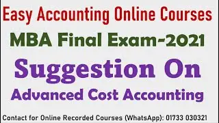 Advanced Cost Accounting Suggestion // MBA final Year Exam 2021// Chapter Wise math suggestion