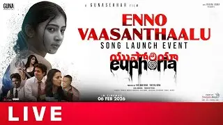 Enno Vaasanthaalu Song Launch Event Live | Euphoria The Film | Gunasekhar | Bhumika