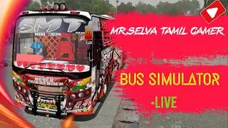 Tamil Bus Simulator - Mr Selva On Live | Mr.Selva Tamil Gamer| Live Streaming