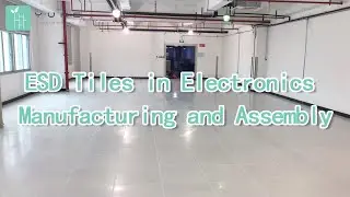 ESD Tiles for Optimal Safety in Electronics Manufacturing and Assembly