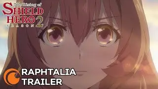 The Rising of the Shield Hero Season 2 | RAPHTALIA TRAILER