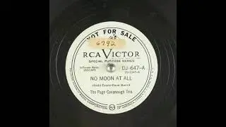 No Moon At All (1948) - The Page Cavanaugh Trio