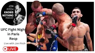 Jon Fitch Knows Nothing. ep. #284: UFC Fight Night in Paris Recap