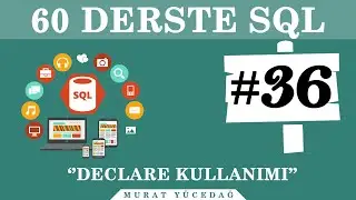 SQL Ders 36 Declare Kullanımı