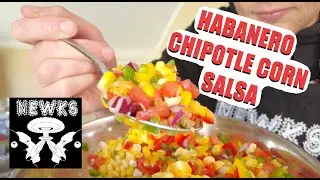 Spicy Habanero and Corn Salsa (w/ Newks Smokey Chipotle Hot Sauce)