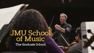 JMU School of Music - The Graduate School at James Madison University, Virginia USA