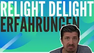 Relight Delight Erfahrungen - 3 Fehler als Relight Delight Berater / Partner