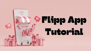 Flipp App Tutorial