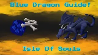 OSRS - Blue Dragons Isle Of Souls - Slayer Guide!