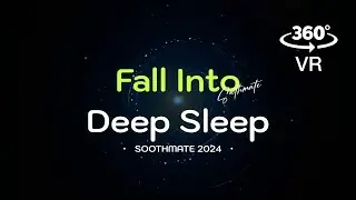 Guided Meditation for Deep Sleep | Hypnotic 360&deg; VR Experience