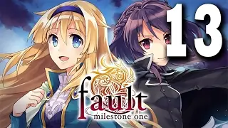 Fault - Milestone One (Visual Novel) Gameplay - Part 13 [HD]