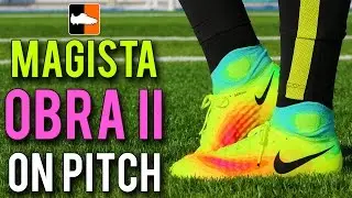 Nike Magista Obra II On Pitch Test - Gotze & Matuidi New Football Boots