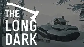 The Long Dark - прохождение + скример за донат - 4 стрим