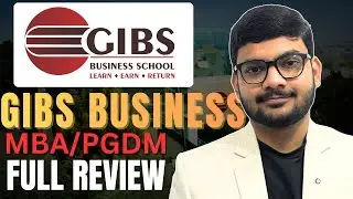 GIBS Business School Bangalore MBA & PGDM Full Review 2026 | Fees, Placements, ROI