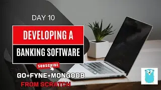 Day 10: Developing A Desktop Banking Application using Golang and Fyne