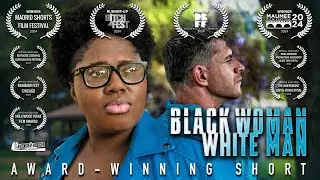 BLACK WOMAN WHITE MAN │ Award-Winning Short Film │ #shortfilm #lesbian #lgbt