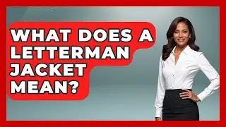 What Does A Letterman Jacket Mean? - Im a 50s Baby