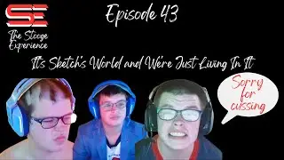 Episode 43: It's Sketch's World and We're Just Living In It