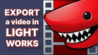 Export a Video in Lightworks in under 2 Minutes