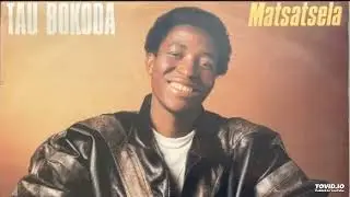 Tau Bokoda &ndash; Matsatsela