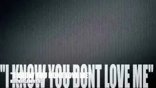 I KNOW YOU DONT LOVE ME - BLOCKZILLA and ELZ