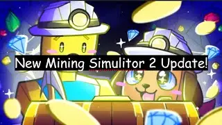 (Shorter video) Mining Simulator 2 Update 10!