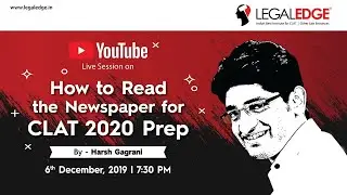 How to Read the Newspaper for CLAT 2020 Prep by Harsh Gagrani