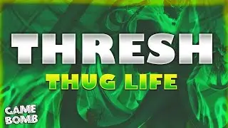 Thresh Thug Life - League of Legends 2015