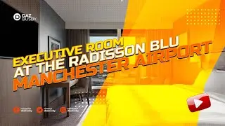 Radisson Blu Executive Room with Runway View - Manchester Airport