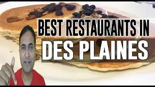 Best Restaurants & Places to Eat in Des Plaines, Illinois IL