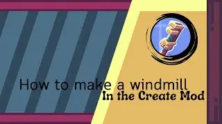 how to make a working windmill in the minecraft create mod