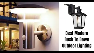 Top 10 Best Modern Dusk To Dawn Outdoor Lighting