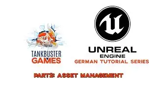 Unreal Engine Deutsche Tutorial Serie #2.0 Asset Management