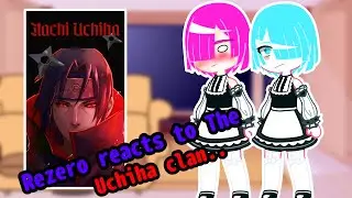 Rezero Reacts to Uchiha Clan Itachi Uchiha Part 2/5 ( Naruto Shippuden)
