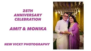 LlVE  + 25TH ANNIVERSARY CELEBRATION | AMIT + MONIKA | NEW VICKY PHOTOGRAPHY 9814204333