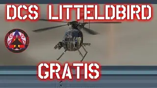 DCS HELICOPTERO GRATIS - LITTELBIRD
