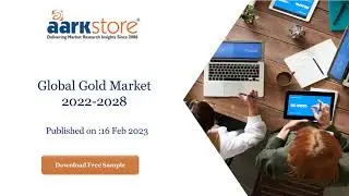 Global Gold Market 2022-2028