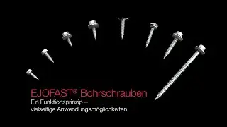 EJOFAST&reg; Bohrschrauben. Ein Funktionsprinzip &ndash; vielseitige Anwendungsm&ouml;glichkeiten.