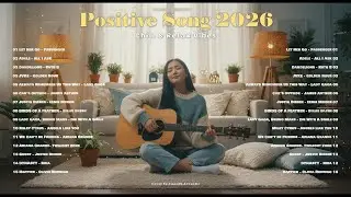 Best Positive Song 2026 🎶💕| English Acoustic Love Song | Trending TikTok Hits 2026 ~ Adele, Ruth