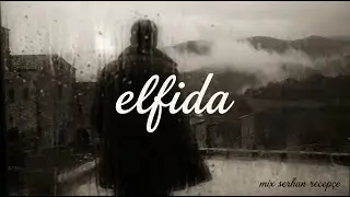 HOZAN BEŞİR ELFİDA COVER MİX SERHAN RECEPÇE