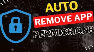 Make Your Android More Secure! Remove Unused App Permissions
